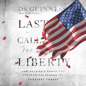 Last Call for Liberty by  Os Guinness audiobook