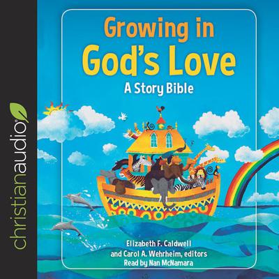 Growing in God's Love by Elizabeth F. Caldwell audiobook