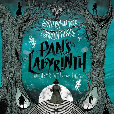 Pan's Labyrinth: The Labyrinth of the Faun by Guillermo del Toro audiobook
