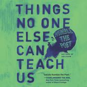 Things No One Else Can Teach Us by  Humble the Poet audiobook