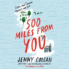 500 Miles from You by Jenny Colgan audiobook