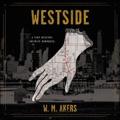 Westside by W. M. Akers audiobook