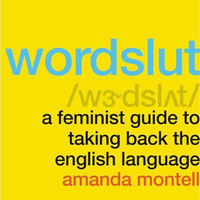 Wordslut by Amanda Montell audiobook