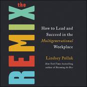 The Remix by  Lindsey Pollak audiobook