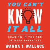 You Can't Know It All by  Wanda T. Wallace audiobook