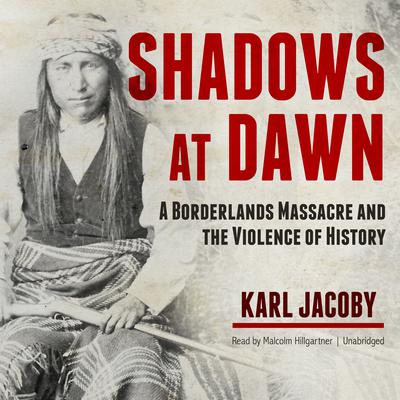 Shadows at Dawn by Karl Jacoby audiobook