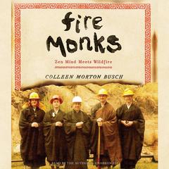 Fire Monks by Colleen Morton Busch audiobook