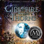 The Girl of Fire and Thorns by  Rae Carson audiobook