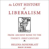 The Lost History of Liberalism by  Helena Rosenblatt audiobook