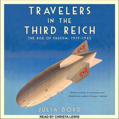 Travelers in the Third Reich by Julia Boyd audiobook