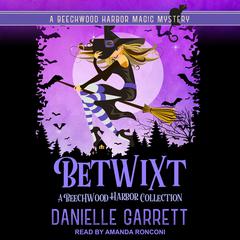 Betwixt by Danielle Garrett audiobook