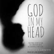 God In My Head by  Joshua Steven Grisetti audiobook