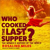 Who Cooked the Last Supper? by  Rosalind Miles audiobook