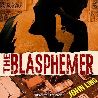 The Blasphemer by John Ling audiobook