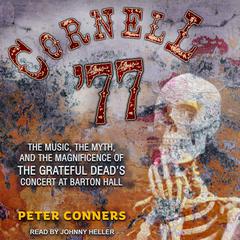 Cornell '77 by Peter Conners audiobook