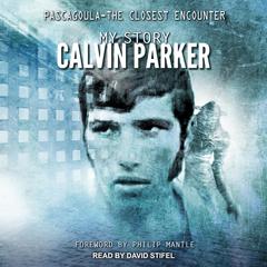 Pascagoula - The Closest Encounter by Calvin Parker audiobook
