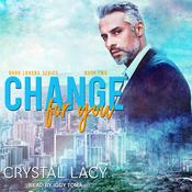 Change for You by  Crystal Lacy audiobook