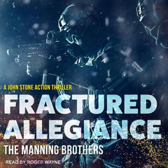Fractured Allegiance by Allen Manning audiobook