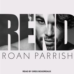 Rend by Roan Parrish audiobook