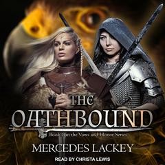 The Oathbound by Mercedes Lackey audiobook