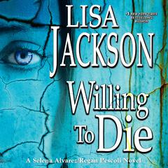Willing to Die by Lisa Jackson audiobook