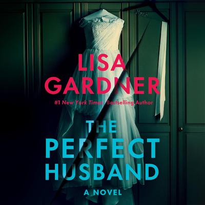 The Perfect Husband by Lisa Gardner audiobook