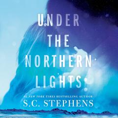 Under the Northern Lights by S. C. Stephens audiobook