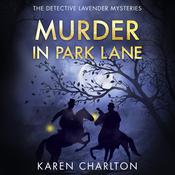 Murder in Park Lane by  Karen Charlton audiobook