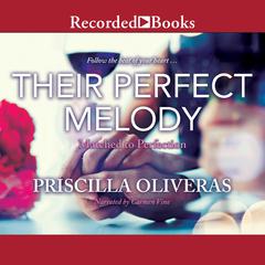 Their Perfect Melody by Priscilla Oliveras audiobook