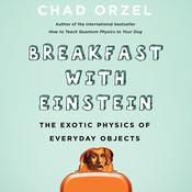 Breakfast with Einstein by  Chad Orzel audiobook
