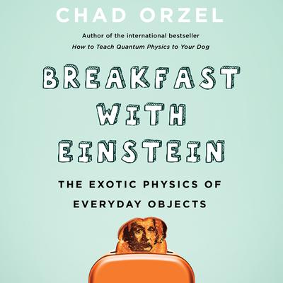 Breakfast with Einstein by Chad Orzel audiobook