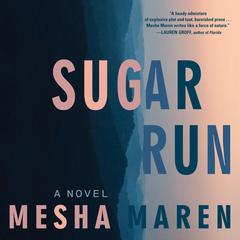 Sugar Run by Mesha Maren audiobook