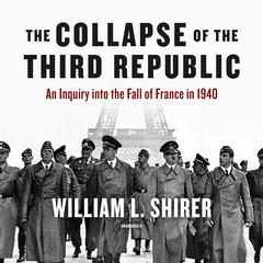 The Collapse of the Third Republic by William L. Shirer audiobook