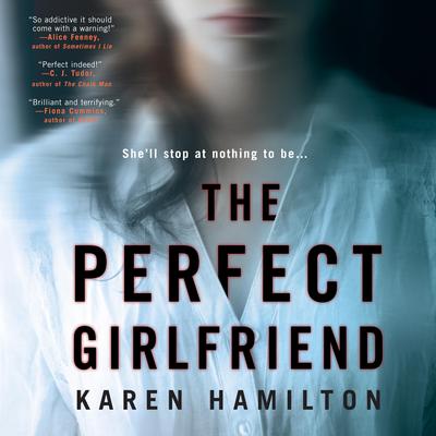 The Perfect Girlfriend by Karen Hamilton audiobook