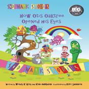 Sidewalk Stories How Otis Oaktree Opened His Eyes by  Wendy K. Gray audiobook