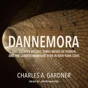 Dannemora by  Charles A. Gardener audiobook