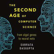 The Second Age of Computer Science by  Subrata Dasgupta audiobook