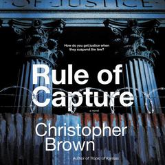 Rule of Capture by Christopher Brown audiobook