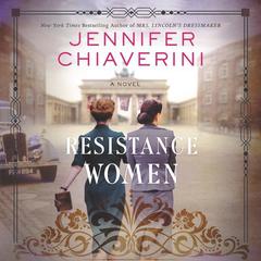 Resistance Women by Jennifer Chiaverini audiobook