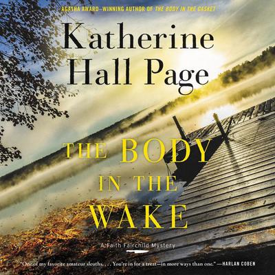 The Body in the Wake by Katherine Hall Page audiobook