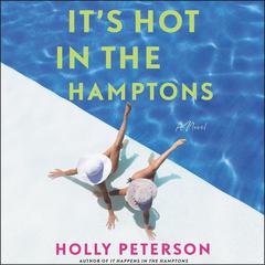 It's Hot in the Hamptons by Holly Peterson audiobook