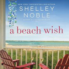 A Beach Wish by Shelley Noble audiobook
