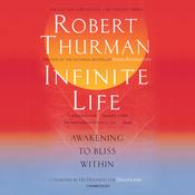 Infinite Life by  Robert Thurman audiobook