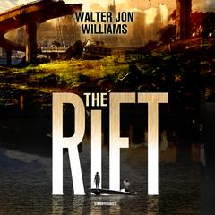 The Rift by Walter Jon Williams audiobook