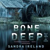 Bone Deep by  Sandra Ireland audiobook