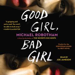 Good Girl, Bad Girl by Michael Robotham audiobook