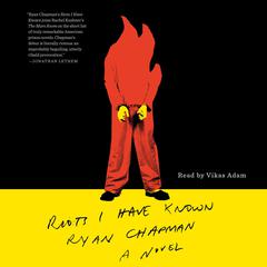 Riots I Have Known by Ryan Chapman audiobook