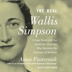 The Real Wallis Simpson by Anna Pasternak audiobook
