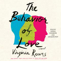 The Behavior of Love by Virginia Reeves audiobook