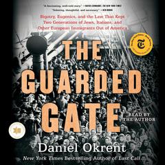 The Guarded Gate by Daniel Okrent audiobook